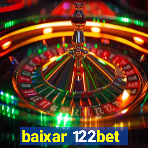 baixar 122bet